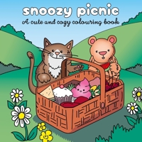 OH Snoozy Picnic A cute and cozy colouring book. 1035438550 Book Cover