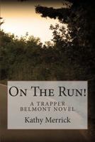 On The Run! 1477471774 Book Cover