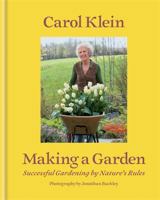 Making a Garden: Successful gardening by nature's rules 1845337972 Book Cover