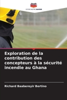 Exploration de la contribution des concepteurs à la sécurité incendie au Ghana (French Edition) 6207975987 Book Cover