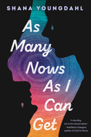 As Many Nows as I Can Get 0525553851 Book Cover