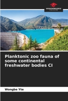 Planktonic zoo fauna of some continental freshwater bodies CI 6206018997 Book Cover