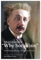 Albert Einstein's "Why Socialism?: The Enduring Legacy of His Classic Essay 1685900992 Book Cover