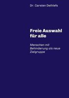 Freie Auswahl für alle: Menschen mit Behinderung als neue Zielgruppe 3743900246 Book Cover