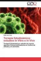 Terapia Fotodinamica: Estudios in Vitro E in Vivo 3845488840 Book Cover