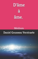 D'âme à âme: Médium B08C6LJ9F5 Book Cover