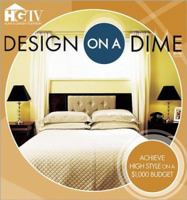 Design on a Dime: Achieve High Style on a $1,000 Budget 0696218496 Book Cover