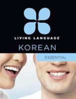 Living Language Korean, Essential Edition: Beginner course, including coursebook, audio CDs, and online learning 0307972240 Book Cover