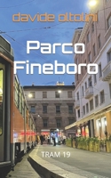Parco Fineboro: Tram 19 (Italian Edition) B0CQG986YS Book Cover