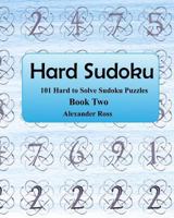 Hard Sudoku 2: 101 Large Clear Print Difficult to Solve Sudoku Puzzles 1974434214 Book Cover
