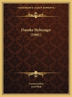 Danske Heltesagn (1901) 1167448634 Book Cover