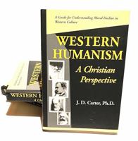Western Humanism A Christian Prespective: A Guide for Understanding Moral Decline in Western Culture 097400538X Book Cover
