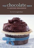 The Chocolate Deck: 50 Luscious Indulgences (Epicurean Delights) 0811848442 Book Cover