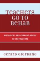 Teachers Go to Rehab 1610488571 Book Cover