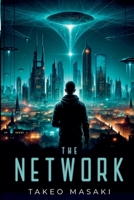 The Network: A Science Fiction Thriller B0DVCKCB1M Book Cover