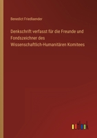 Denkschrift verfasst für die Freunde und Fondszeichner des Wissenschaftlich-Humanitären Komitees 3368621742 Book Cover