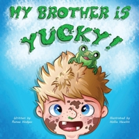 My Brother Is Yucky 0578266962 Book Cover