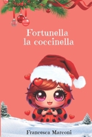 Fortunella la coccinella: Christmas Special Edition (Le Emozioni del Bosco) (Italian Edition) B0DPWRXDHJ Book Cover