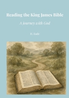 Reading the King James Bible: A Journey with God 129175976X Book Cover