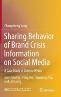 Sharing Behavior of Brand Crisis Information on Social Media: A Case Study of Chinese Weibo 9811666660 Book Cover