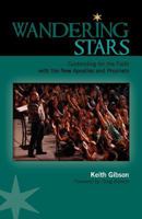 Wandering Stars: Contending for the Faith with the New Apostles and Prophets 1599253178 Book Cover