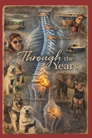 THOUGH THE YEARS: DURING AND AFTER (paralysed not powerless series) B0GV487HQ8 Book Cover
