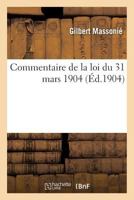 Commentaire de la loi du 31 mars 1904 2019294281 Book Cover