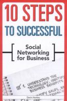 10 Steps to Successful Social Networking for Business 1562867172 Book Cover