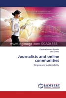 Journalists and online communities: Origins and sustainability 3659399108 Book Cover