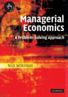 Managerial Economics: A Problem-Solving Approach 0521526256 Book Cover