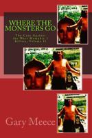 Where The Monsters Go: The Case Against the West Memphis 3 Killers, Volume II 1544839405 Book Cover