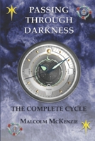 Passing Through Darkness: The Complete Cycle 1673337384 Book Cover