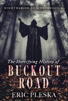The Horrifying History of Buckout Road B0F5T1SDRM Book Cover
