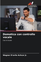Domotica con controllo vocale: Casi di studio B0CGM8W2V3 Book Cover