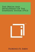 The Origin and Development of the Lymphatic System 1163961647 Book Cover