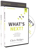 What's Next? Study Guide with DVD: The Journey to Know God, Find Freedom, Discover Purpose, and Make a Difference 0310104157 Book Cover