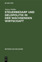 Steuerbedarf Und Geldpolitik in Der Wachsenden Wirtschaft 3111052036 Book Cover