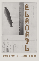 ELADATL: A History of the East Los Angeles Dirigible Air Transport Lines 0872867706 Book Cover