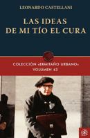 Las ideas de mi Tío el Cura (Colección “Ermitaño Urbano”) (Spanish Edition) 1965073360 Book Cover
