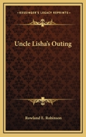 Uncle Lisha's Outing 0548474311 Book Cover