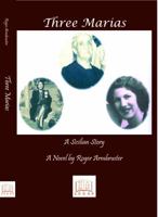 Three Marias: A Sicilian Story 1881901920 Book Cover