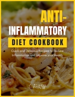 ANTI-INFLAMMATORY DIET COOKBOOK B0CMJFKP58 Book Cover
