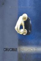 The Crucible Threshold 1644712040 Book Cover