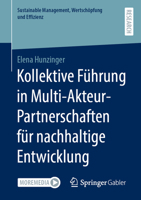 Kollektive Führung in Multi-Akteur-Partnerschaften für nachhaltige Entwicklung (Sustainable Management, Wertschöpfung und Effizienz) 3658430621 Book Cover