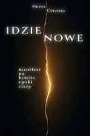 Idzie Nowe: Manifest na koniec epoki ciszy (Polish Edition) 8368521580 Book Cover