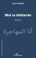 Moi la blédarde (Rue Des Écoles) (French Edition) 2343214549 Book Cover