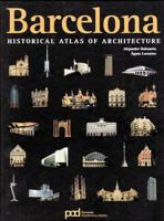 Barcelona: Historical Atlas of Architecture 8434232499 Book Cover