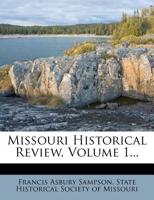 Missouri Historical Review, Volume 1 1271700026 Book Cover