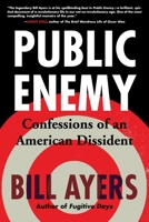 Public Enemy: Confessions of an American Dissident 080703276X Book Cover