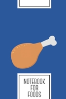 Notebook for Foods: Lined Journal with Delicious chicken leg Design - Cool Gift for a friend or family who loves hen presents! 6x9 180 White lined pages - You Can Use It for School, College, Tracking, 1692590812 Book Cover